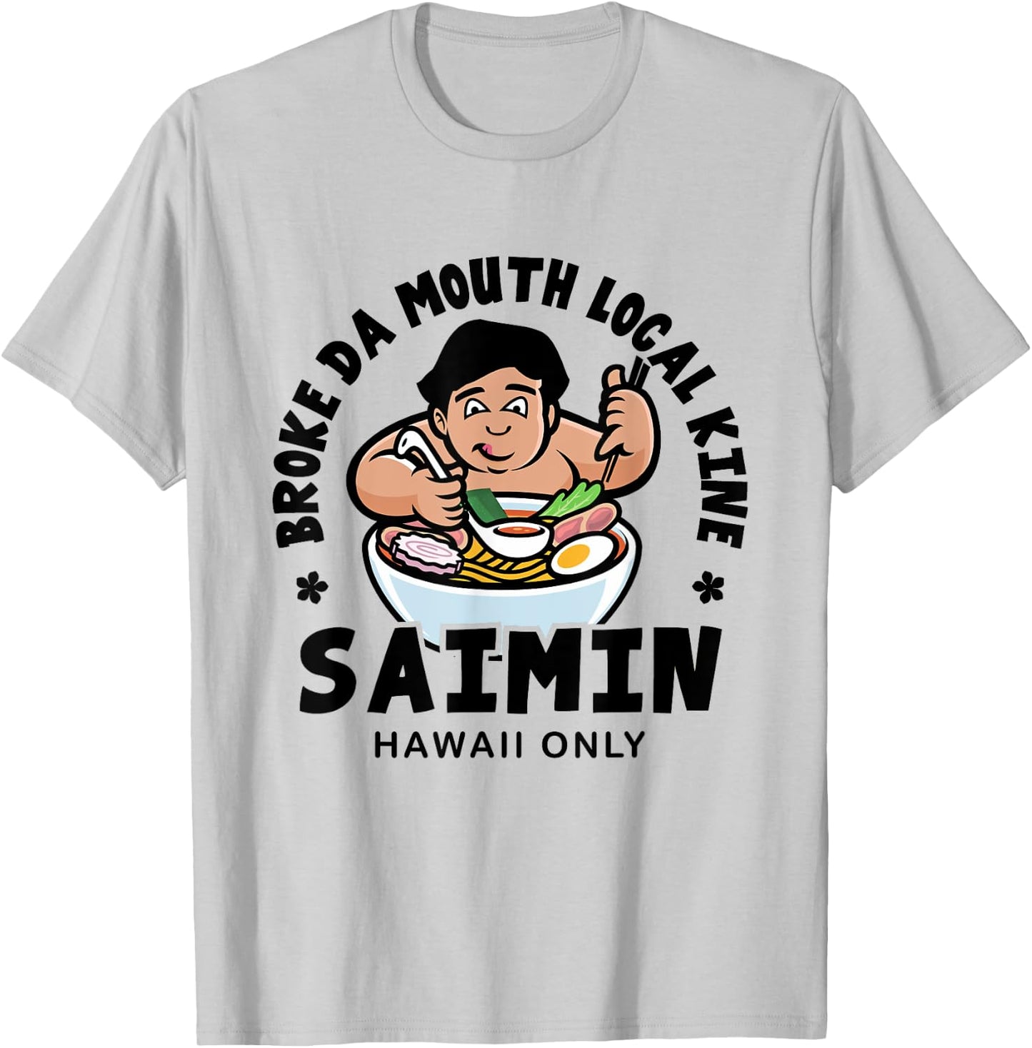 Broke Da Mouth Saimin Hawaiian Style Noodle T-Shirt - T-Shirt | Ash