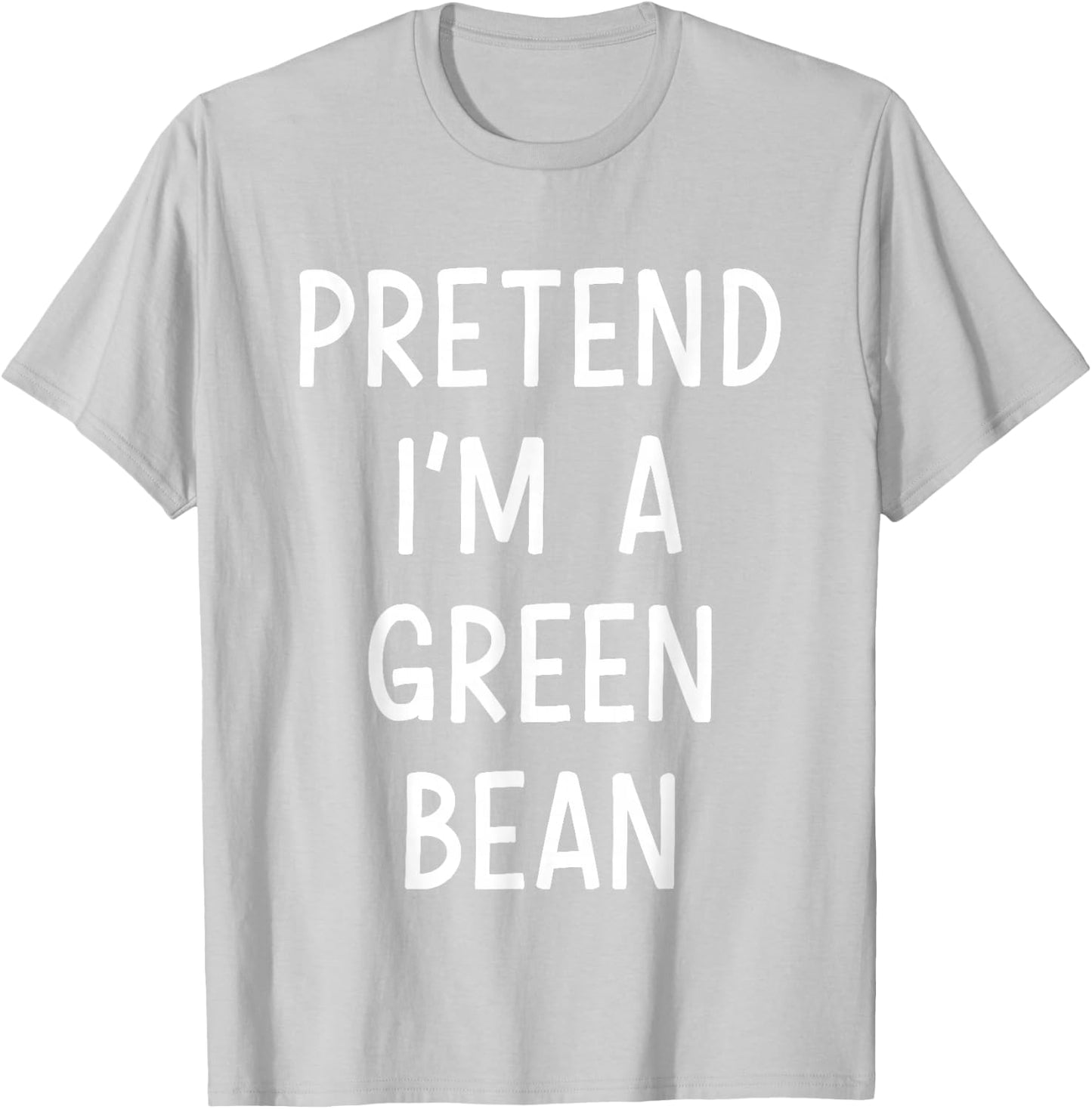 Pretend Im green bean easy lazy costume for halloween party T-Shirt - T-Shirt | Ash