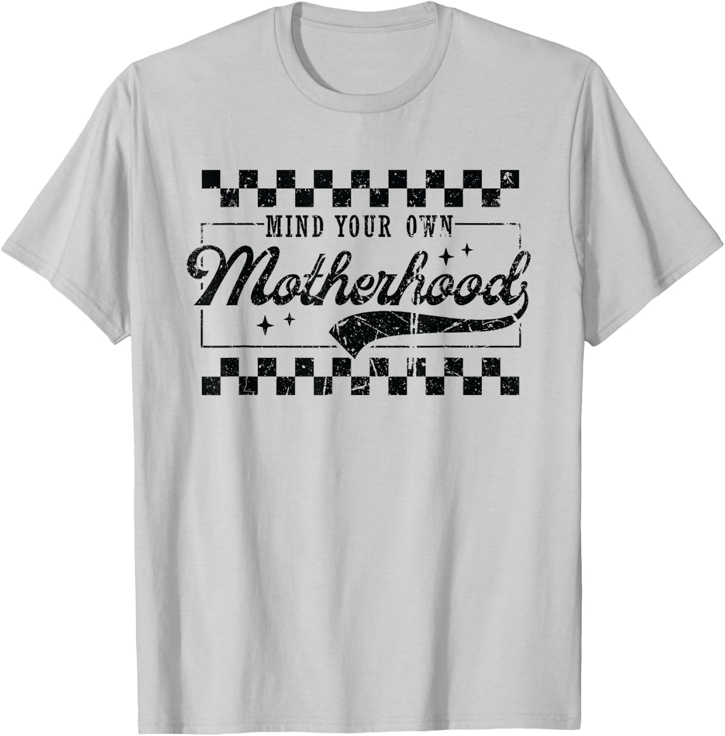 Vintage Mind Your Own Motherhood Checkered Funny Mom T-Shirt - T-Shirt | Ash