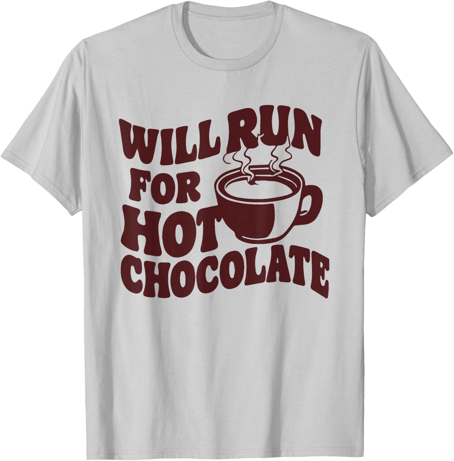 Will Run For Hot Chocolate Runner Race T-Shirt - T-Shirt | Ash