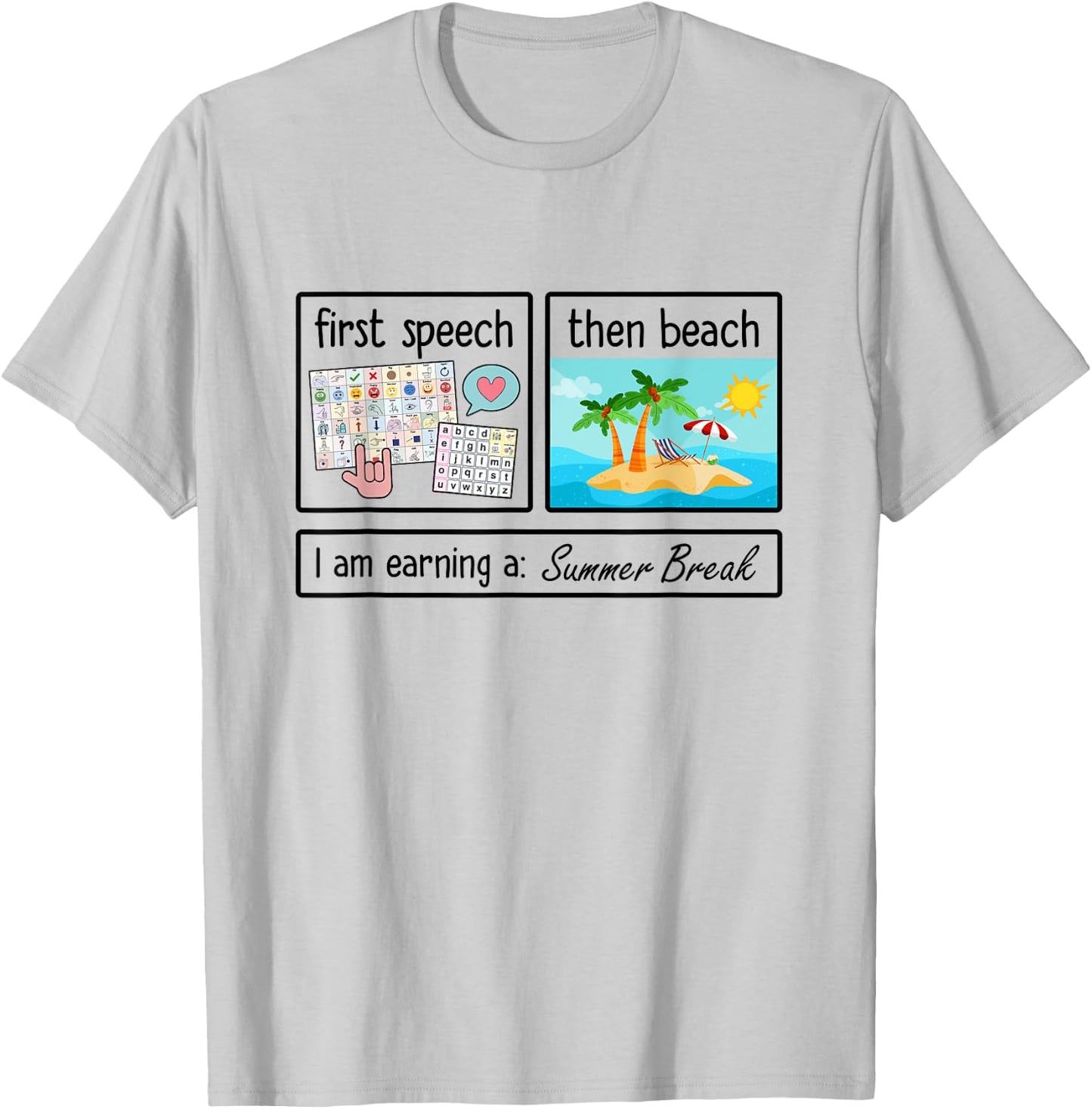 First Speech Then Beach I'm Earning A Summer Break Teacher Women Kids T-Shirt - T-Shirt | Ash