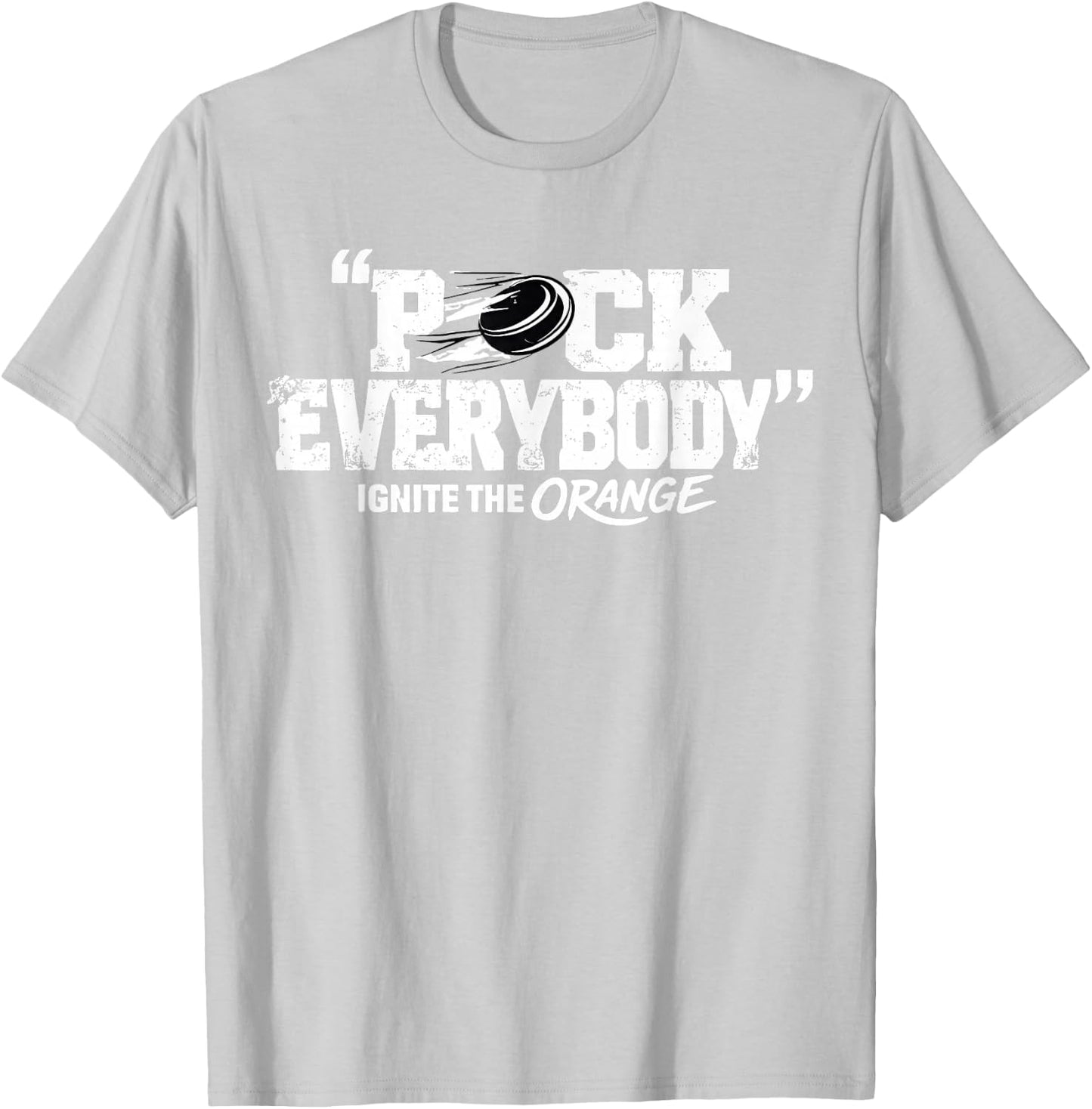 Puck Everybody Orange for Hockey Lover T-Shirt - T-Shirt | Ash