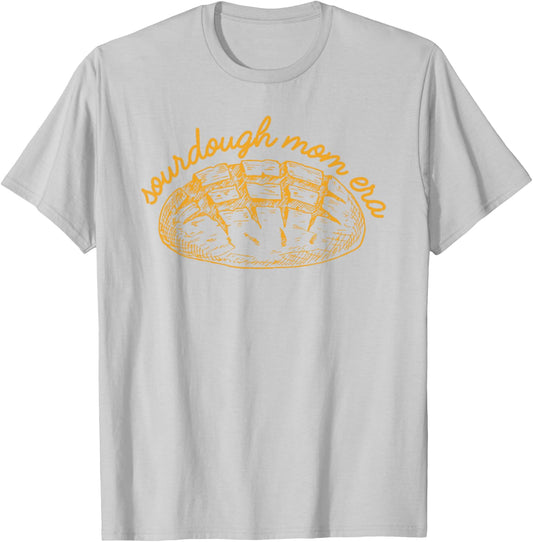 In My Sourdough Mom Era Baking Bread Lover Baker Women T-Shirt - T-Shirt | Ash