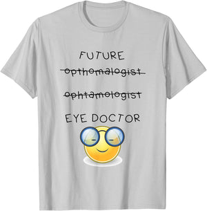 Future ophthalmologist eye doctor ophthalmology T-Shirt - T-Shirt | Ash