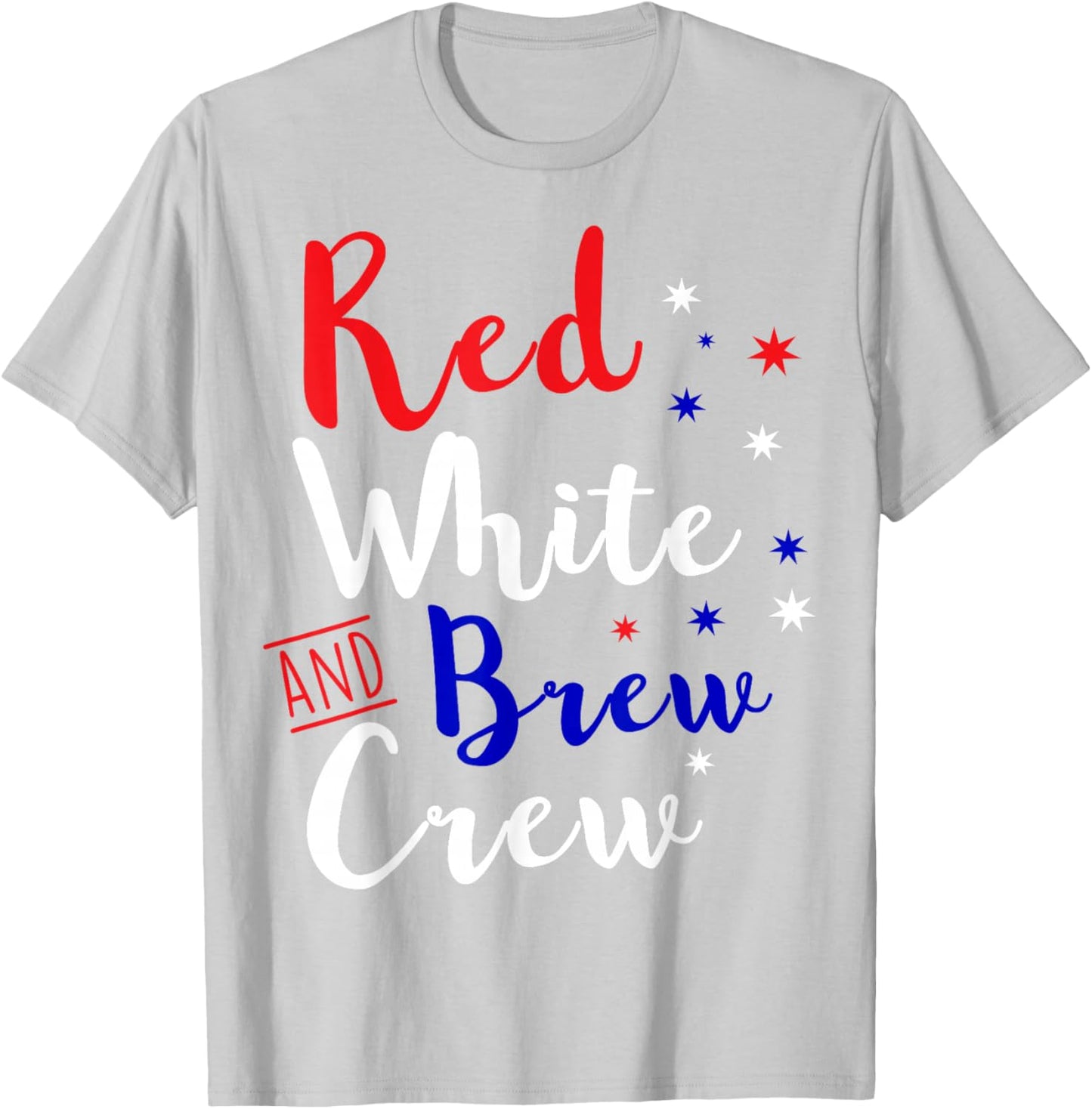 Funny Red White And Brew Crew 4th July Party T Shirt T-Shirt - T-Shirt | Ash