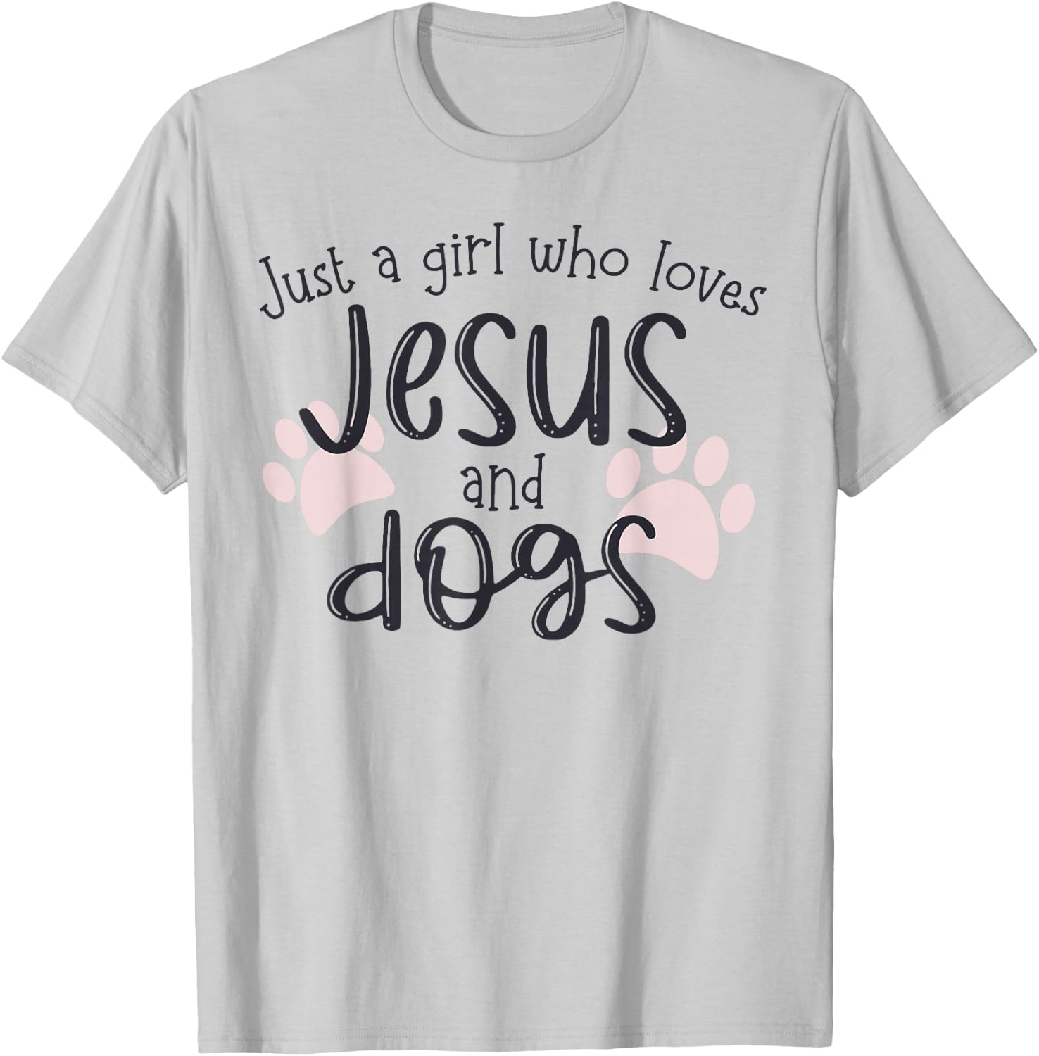 Just A Girl Who Loves Jesus and Dogs T-Shirt - T-Shirt | Ash