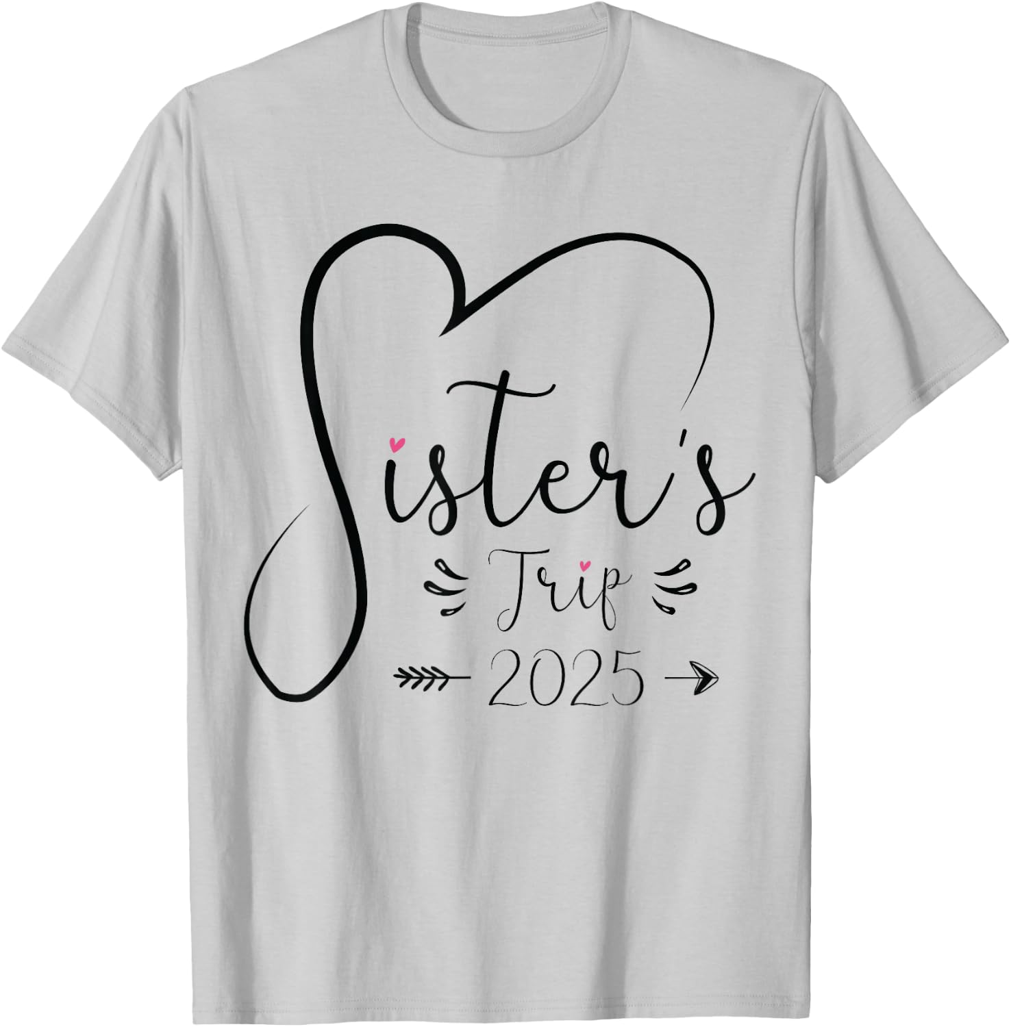 Sisters Trip 2025 Shirt Girls Road Trip 2025 Vacation Lovers T-Shirt - T-Shirt | Ash