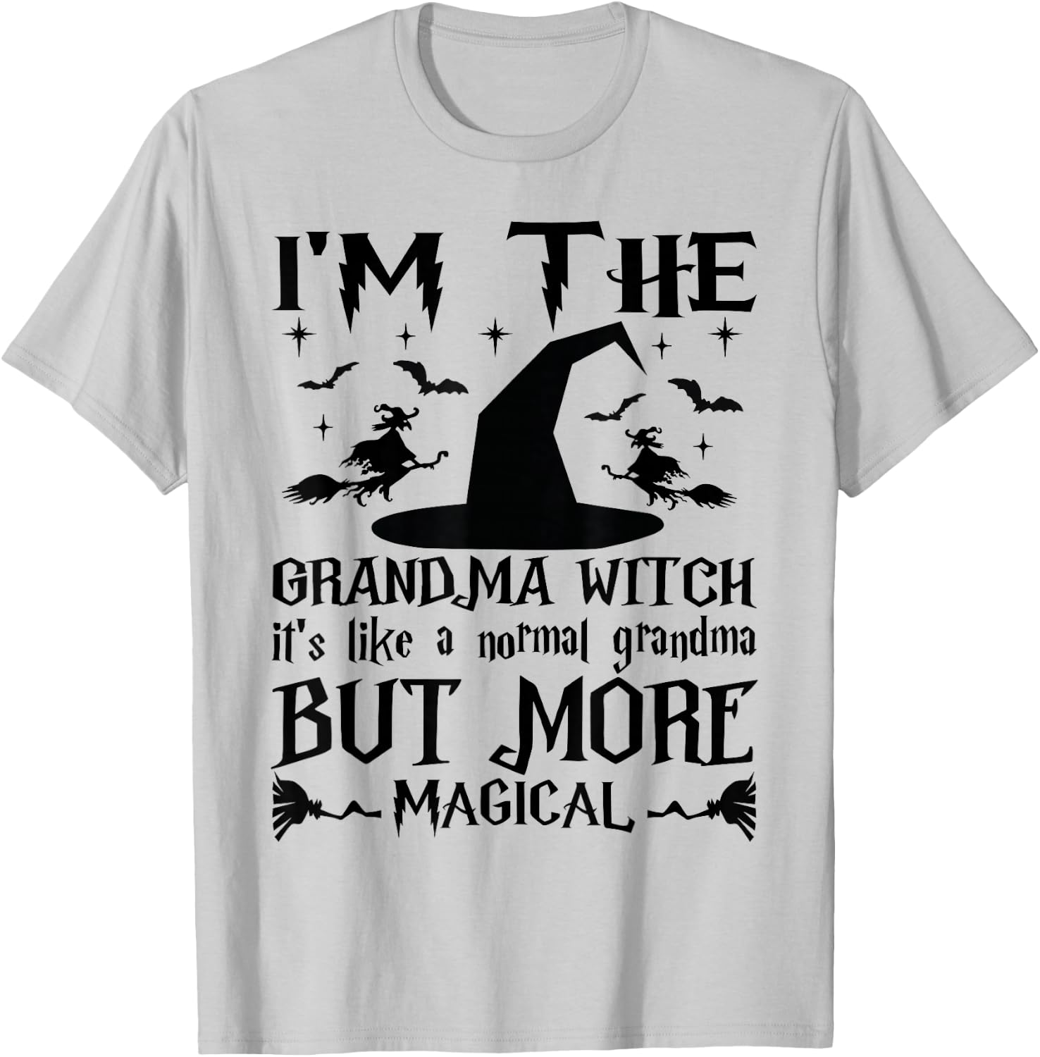 I'm The Grandma Witch Like A Normal Grandma Halloween T-Shirt - T-Shirt | Ash