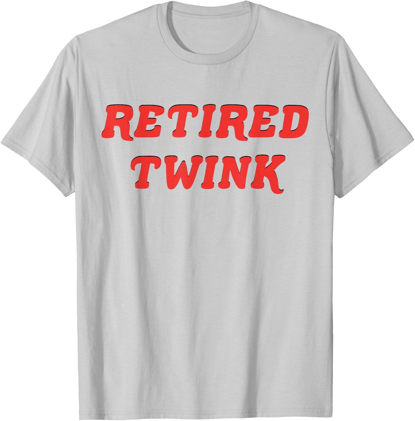Retired Twink Gay Pride T-Shirt - T-Shirt | Ash