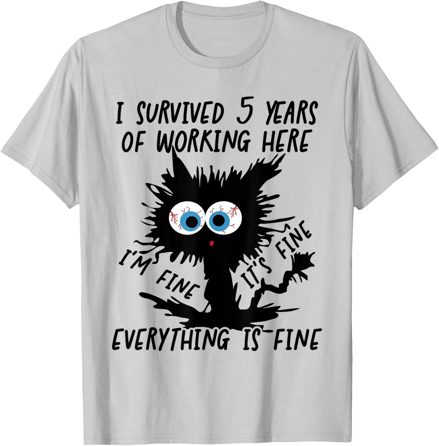 I Survived 5 Years Of Working Here T-Shirt - T-Shirt | Ash