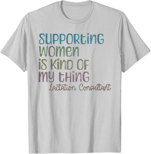 Lactation Consultant Lactation Support for Breastfeeding Su T-Shirt - T-Shirt | Ash