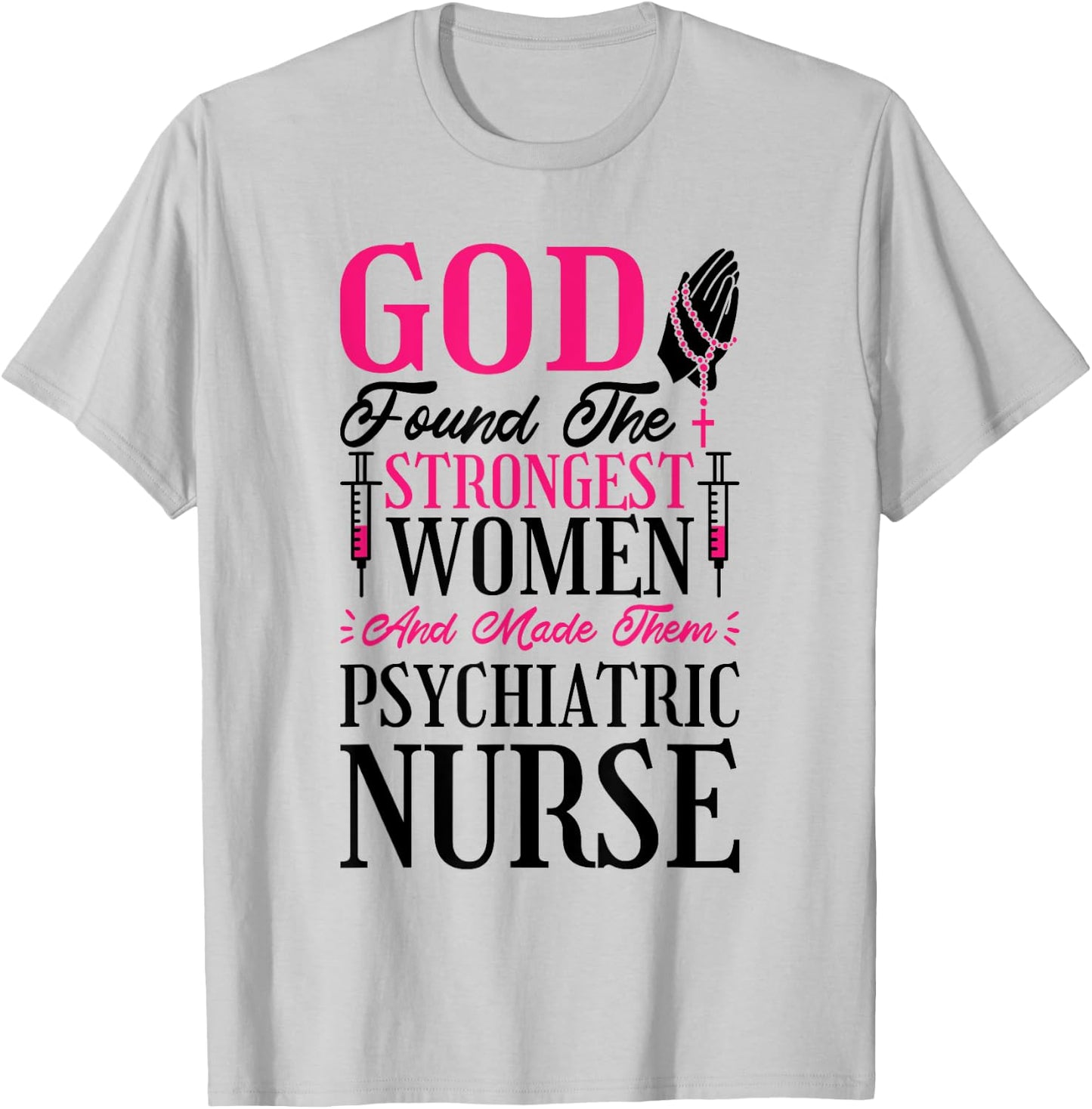 Psychiatric Nurse Christian Women for Psychiatric Nursing T-Shirt - T-Shirt | Ash