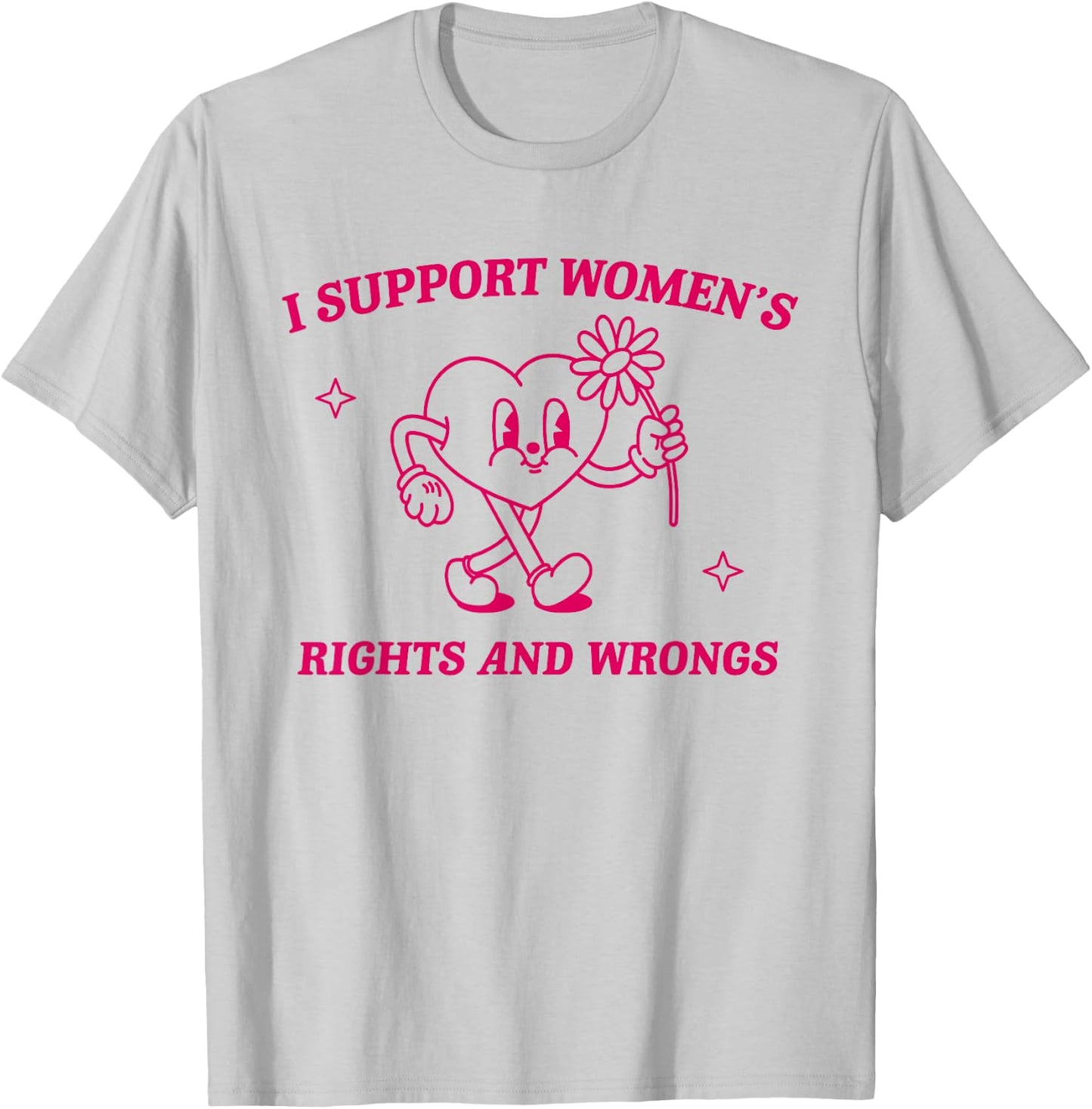 I Support Women's Rights And Wrongs Retro Feminist Saying T-Shirt - T-Shirt | Ash