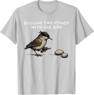 Funny Idiom Shirt Killing Two Stones With One Bird T-Shirt - T-Shirt | Ash