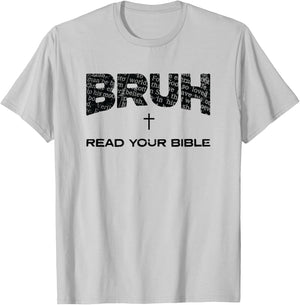 Bruh Read Your Bible Jesus Cross Funny Christian Meme T-Shirt - T-Shirt | Ash