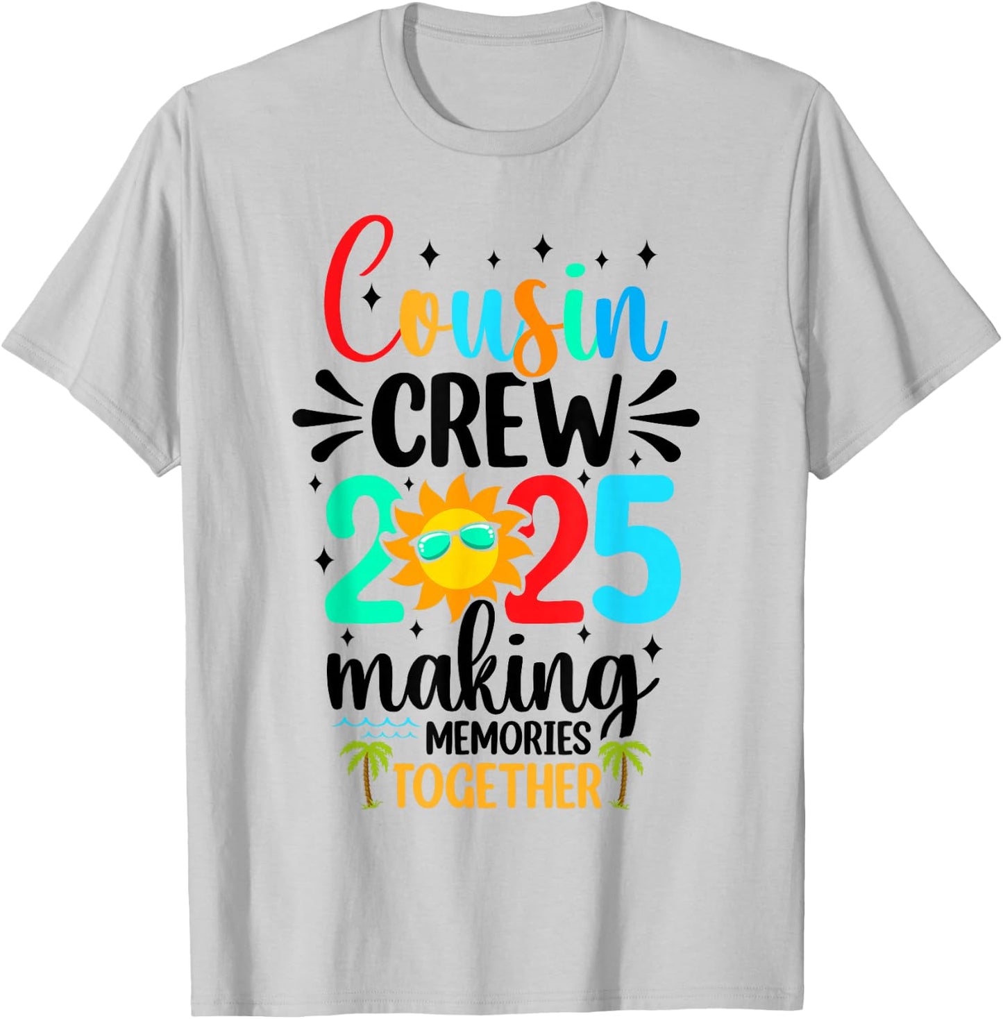 Cousin crew 2025 Summer Vacation Beach Family Trips Matching T-Shirt - T-Shirt | Ash