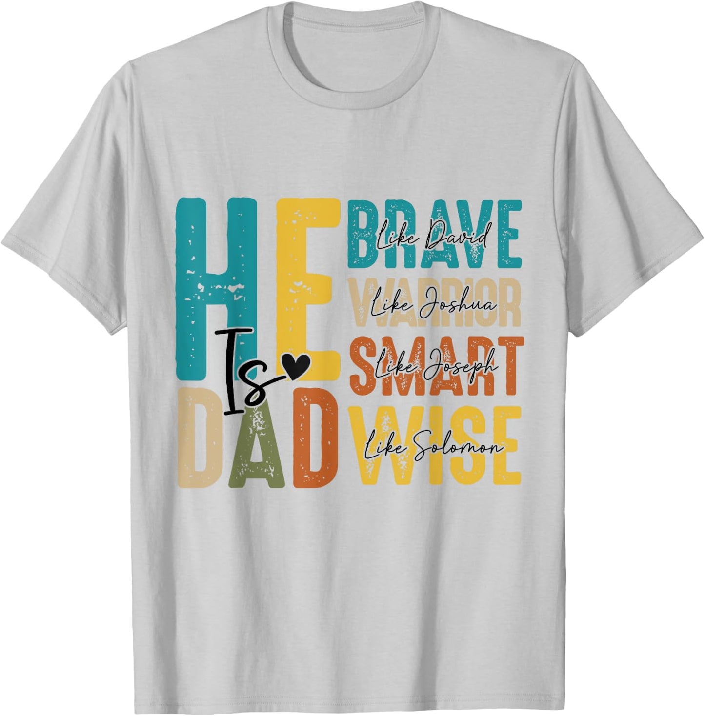 He Is Dad Christian Fathers Day Jesus Papa Religious Men T-Shirt - T-Shirt | Ash