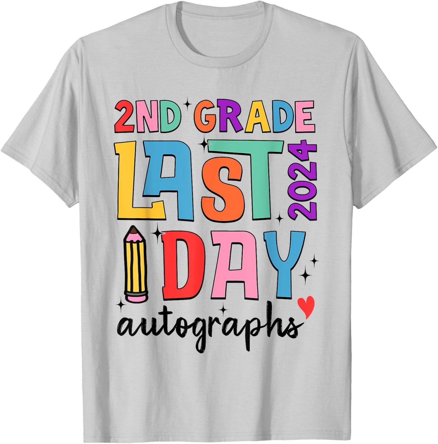 Last Day Autographs 2nd Grade Teachers Students 2023-2024 Women Girls Kids T-Shirt - T-Shirt | Ash