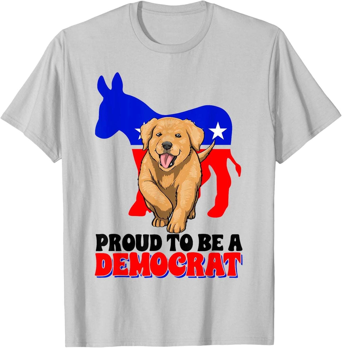 Proud To Be A Democrat Dog Puppy USA America Donkey Politics T-Shirt - T-Shirt | Ash