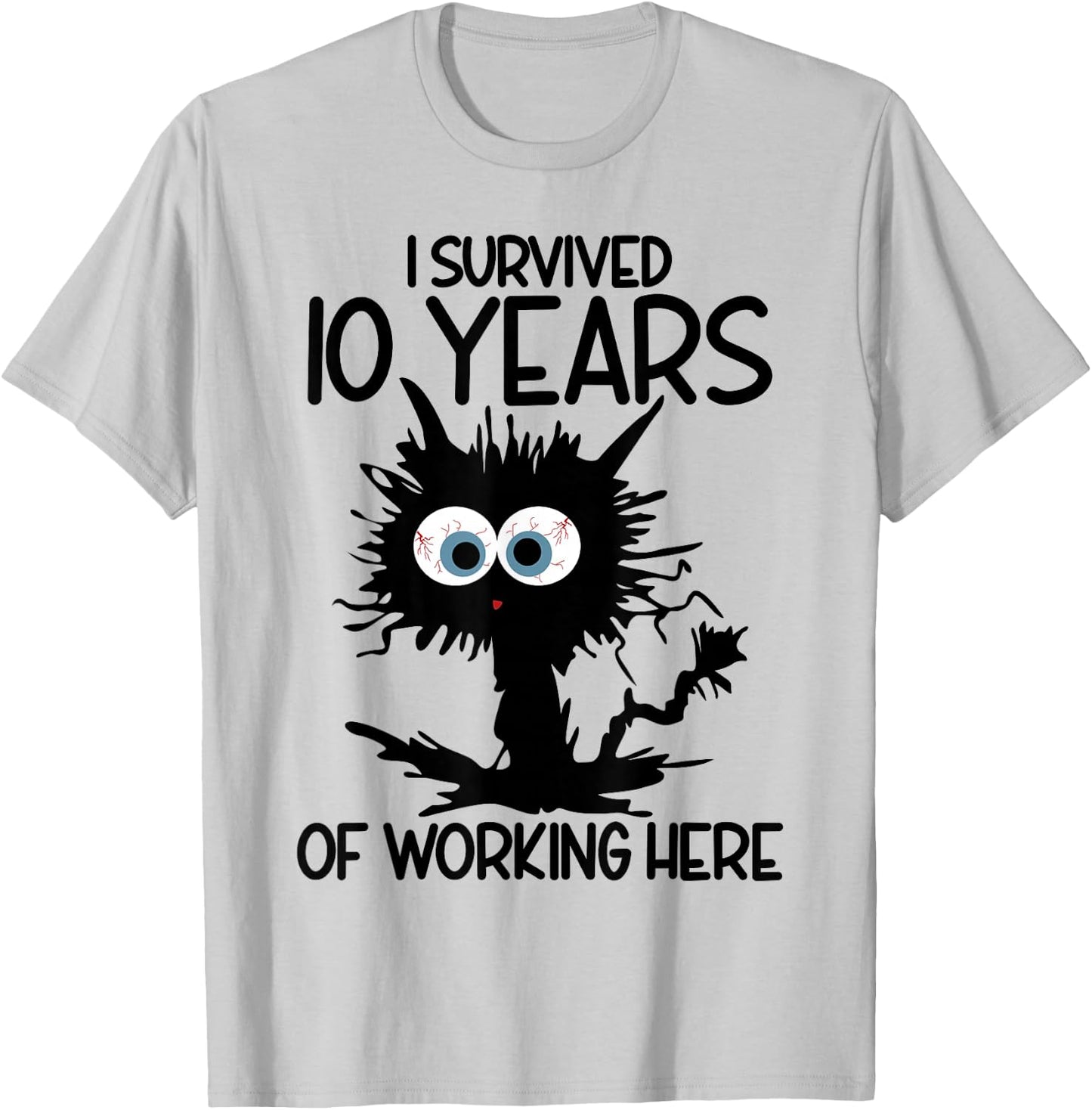 I Survived 10 Years of Working Here T-Shirt - T-Shirt | Ash