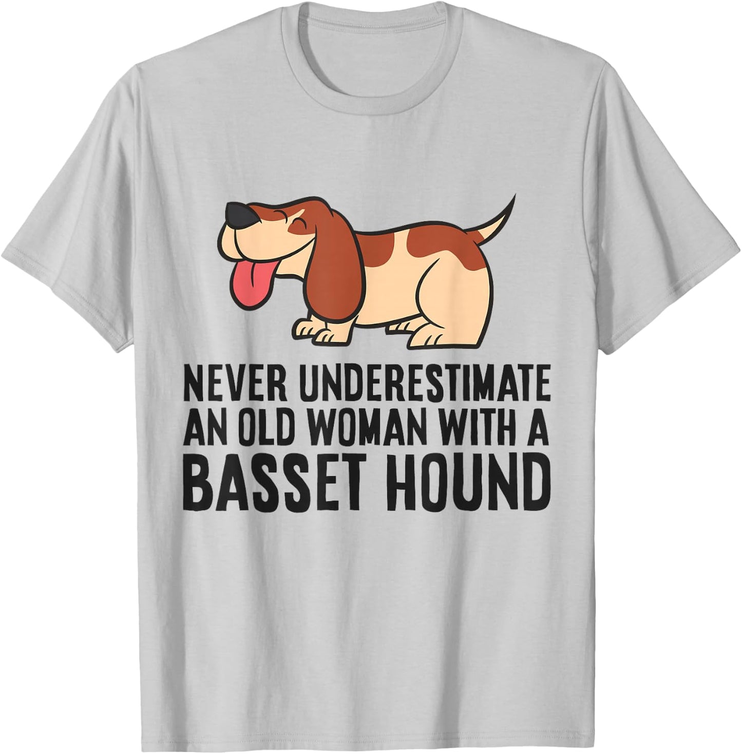 Never Underestimate An Old Woman With A Basset Hound T-Shirt - T-Shirt | Ash