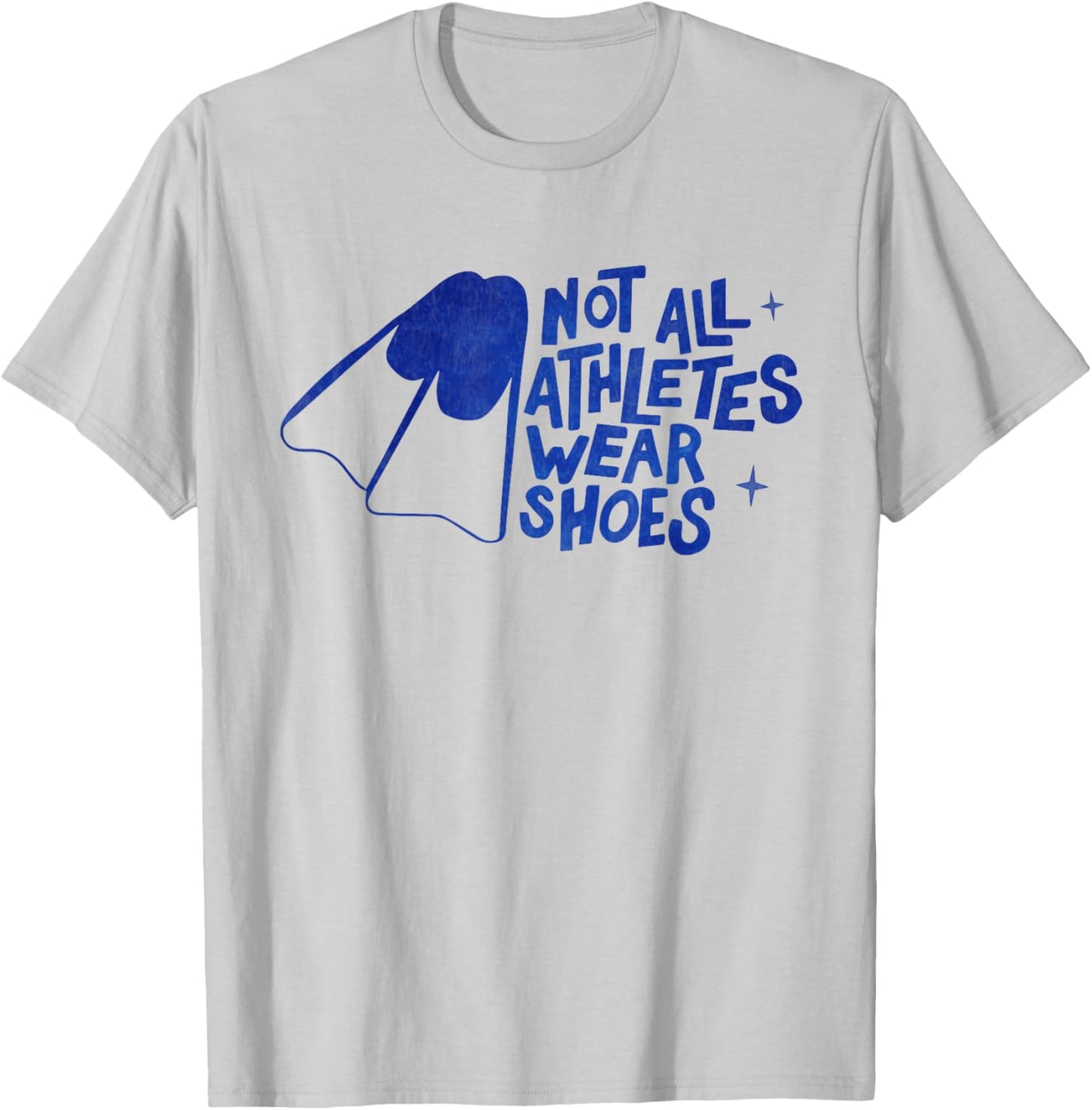 Not All Athletes Wear Shoes Funny Swimmers swimming Swim T-Shirt - T-Shirt | Ash