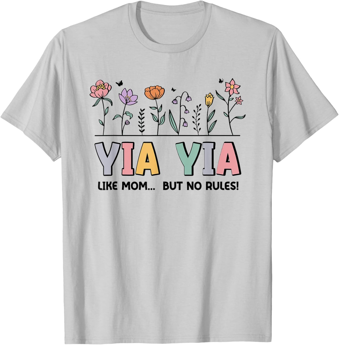 Yia Yia Like Mom... But No Rules T-Shirt - T-Shirt | Ash