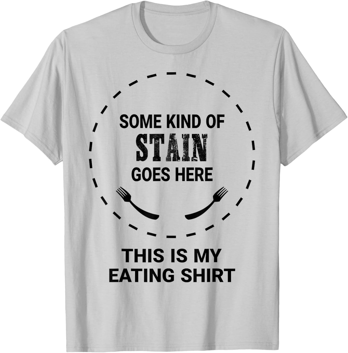 This Is My Eating Shirt | Funny Stain | Eater Lover T-Shirt - T-Shirt | Ash