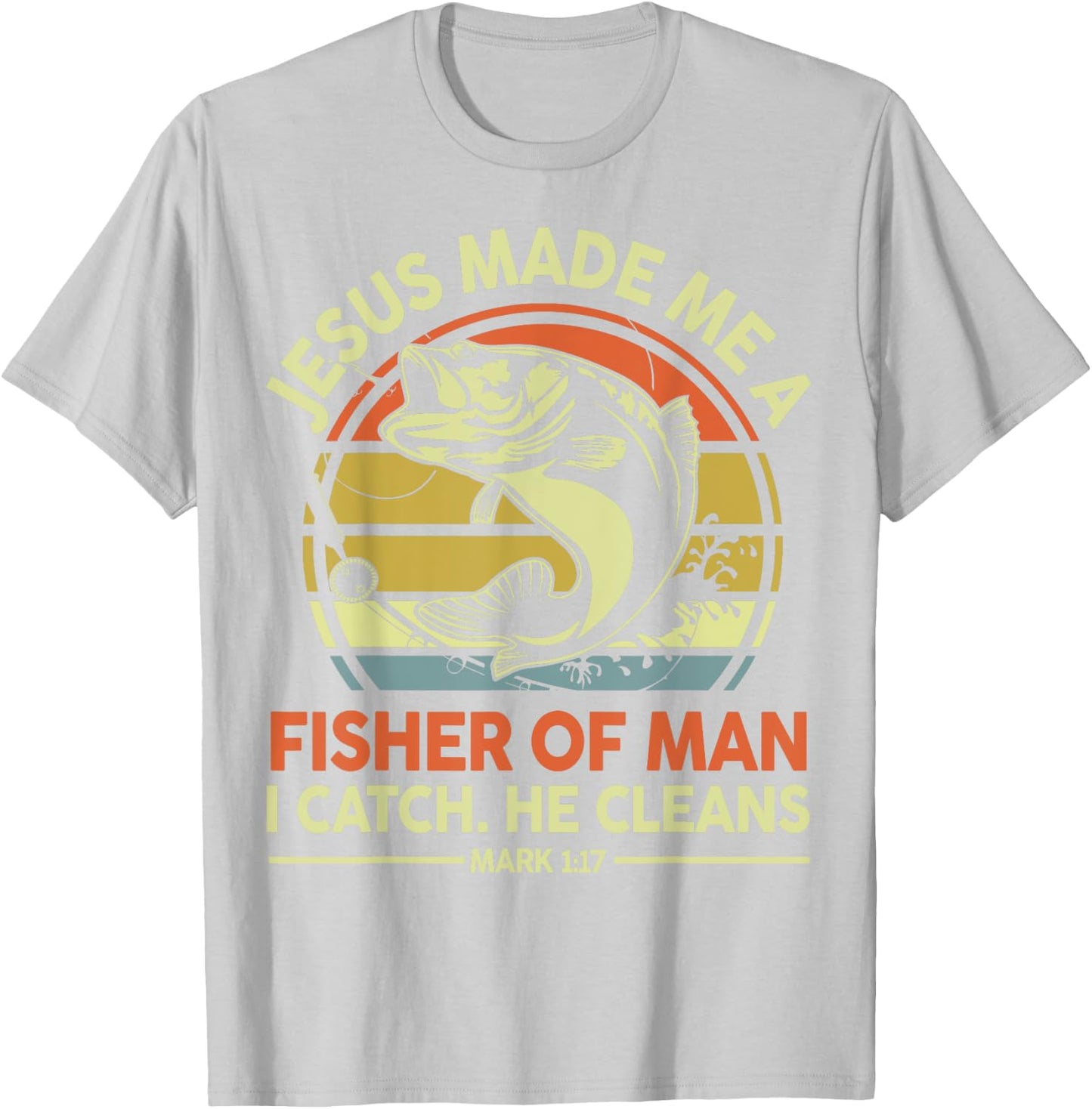 Christian Fishing Jesus Made Me Fisher Of Man Funny Bass Dad T-Shirt - T-Shirt | Ash