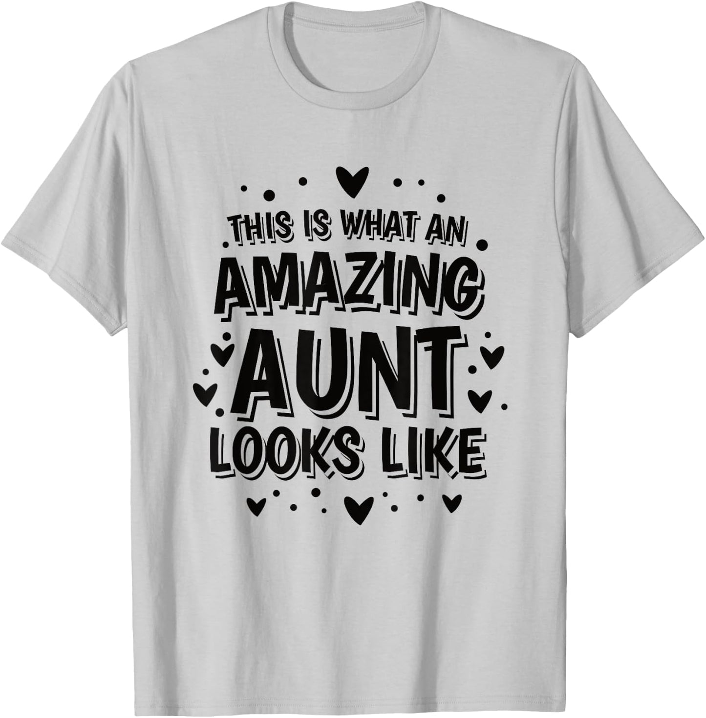 This is What an Amazing Aunt Looks Like Sister Best Aunt T-Shirt - T-Shirt | Ash