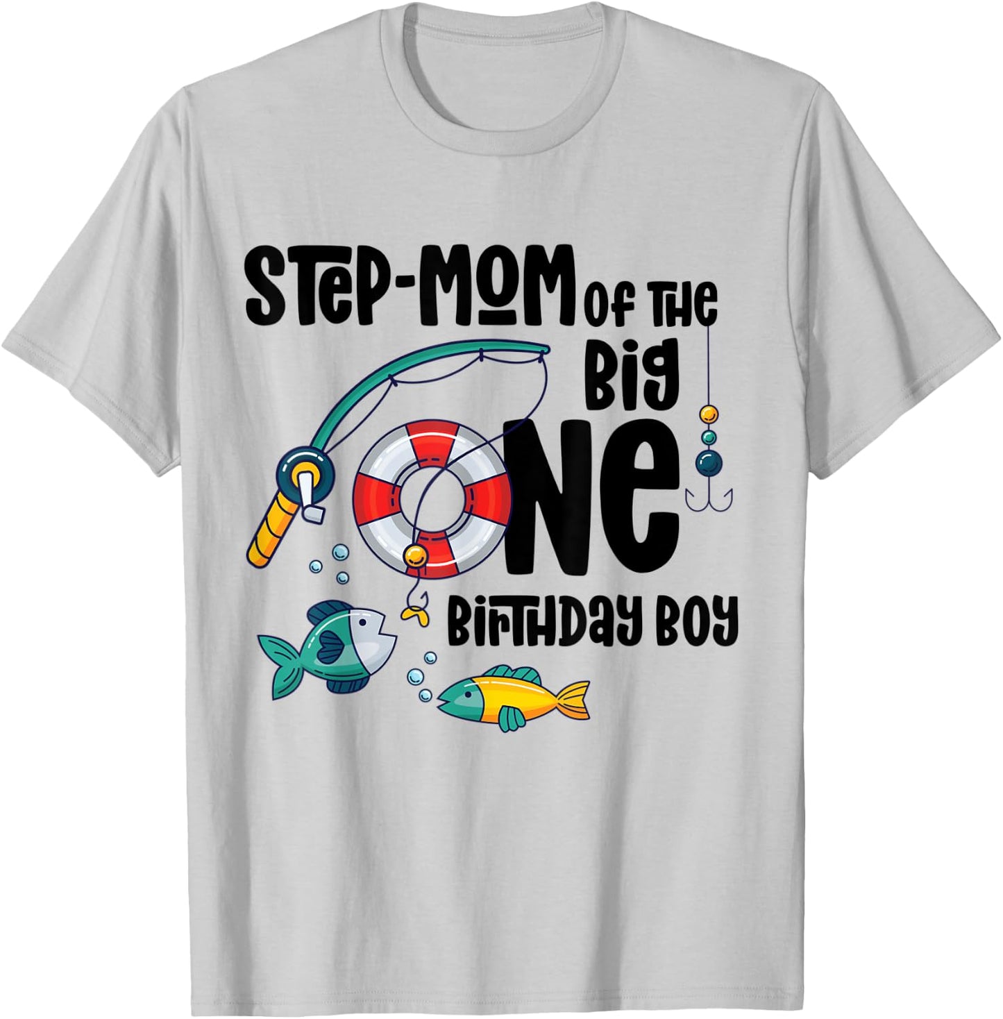 Step-mom Big One 1-Year-Old Boy Fishing Birthday T-Shirt - T-Shirt | Ash