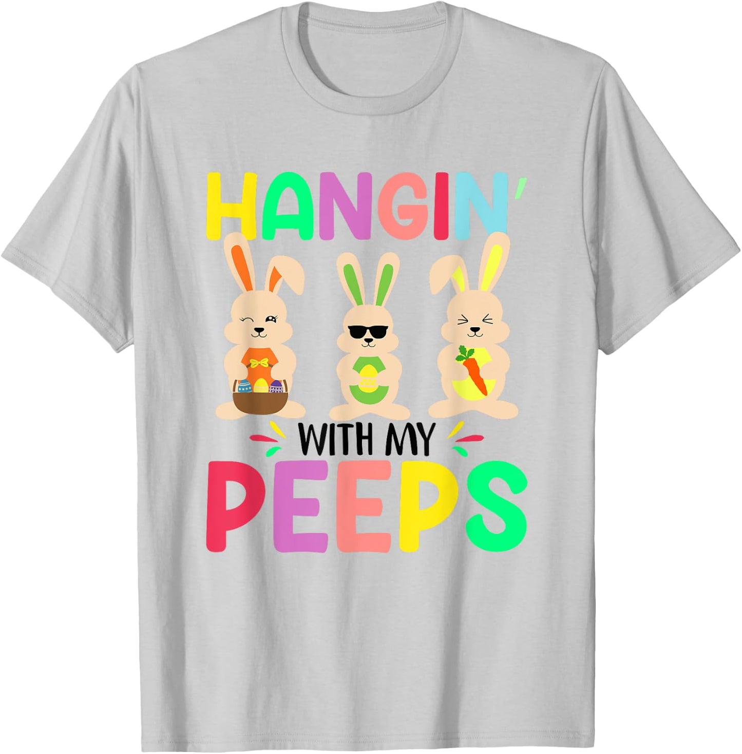 Hangin With My Peeps T-Shirt - T-Shirt | Ash