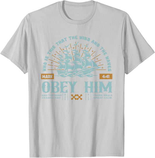 Christian Who Is This That the Wind and the Waves Obey Him T-Shirt - T-Shirt | Ash
