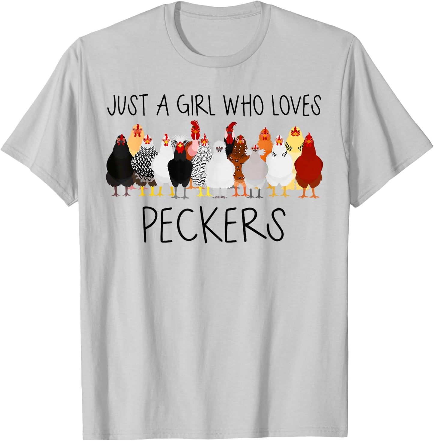 Just A Girl Who Loves Peckers Funny Farmer Chicken T-Shirt - T-Shirt | Ash
