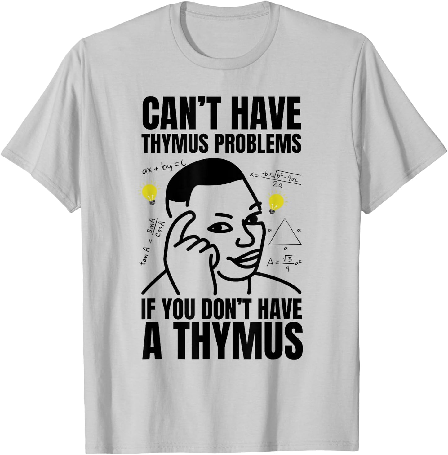 Funny Thymoma Cancer, Thymic Carcinoma and Thymectomy T-Shirt - T-Shirt | Ash