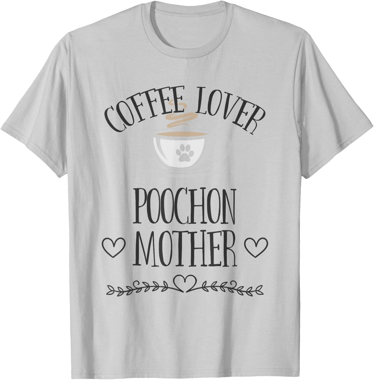Poochon Mom Dog & Coffee Lover Gift Funny Slogan Pun Gift T-Shirt - T-Shirt | Ash