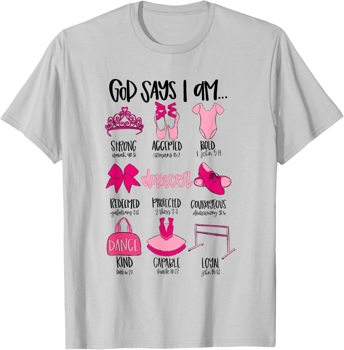 God Says I Am Ballet Christian Ballet Dancer Bible Religious T-Shirt - T-Shirt | Ash