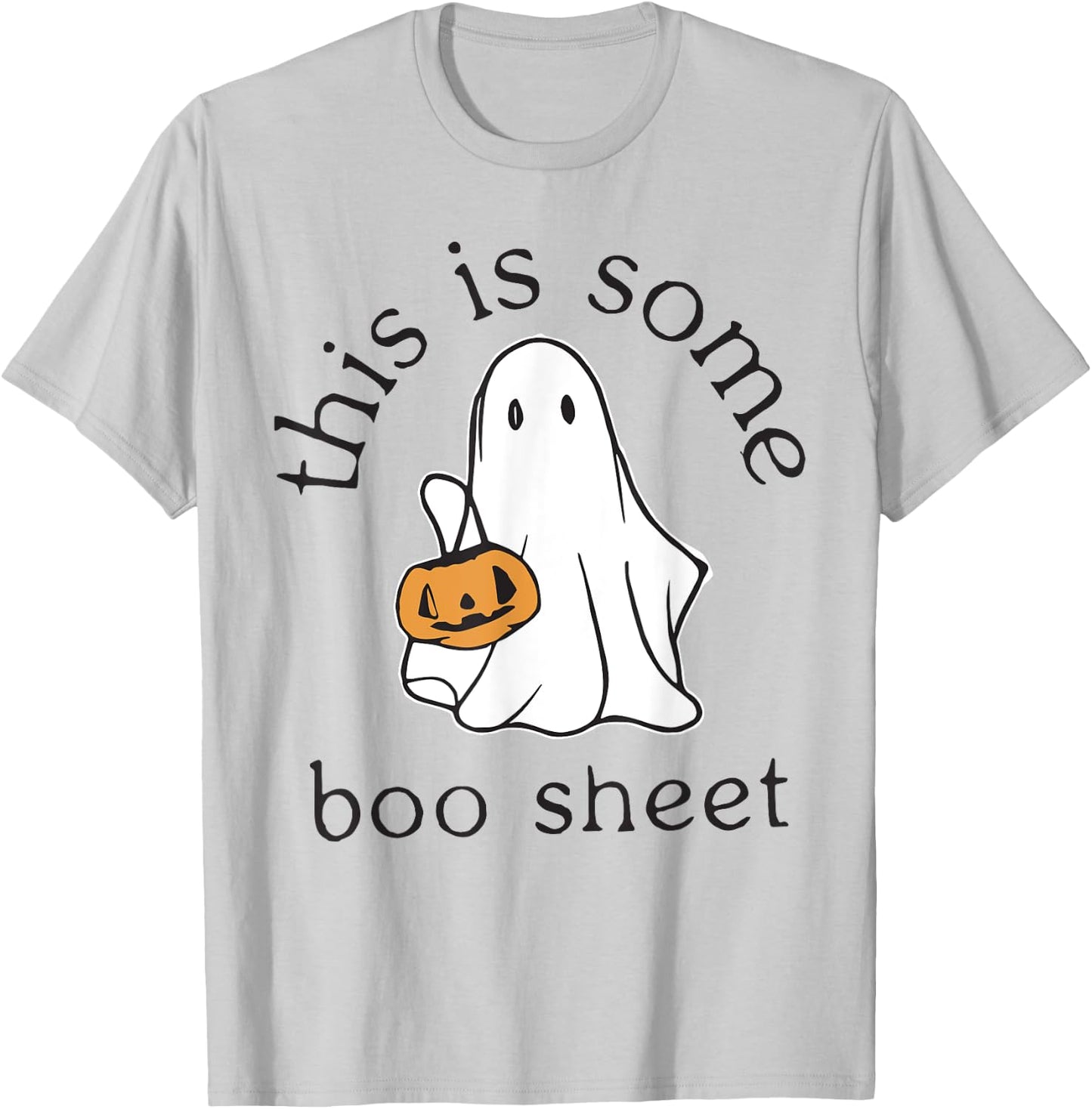 Funny Boo Pumpkin Halloween This Is Some Boo Sheet Ghost T-Shirt - T-Shirt | Ash