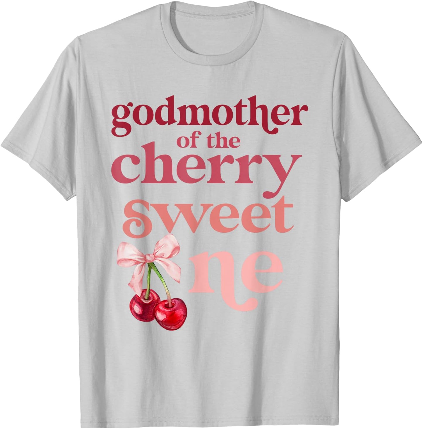 Godmother of the Cherry Sweet One Coquette First Bday 1st T-Shirt - T-Shirt | Ash