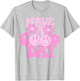 Have A Good Day Retro - Smile Face Preppy Aesthetic T-Shirt - T-Shirt | Ash