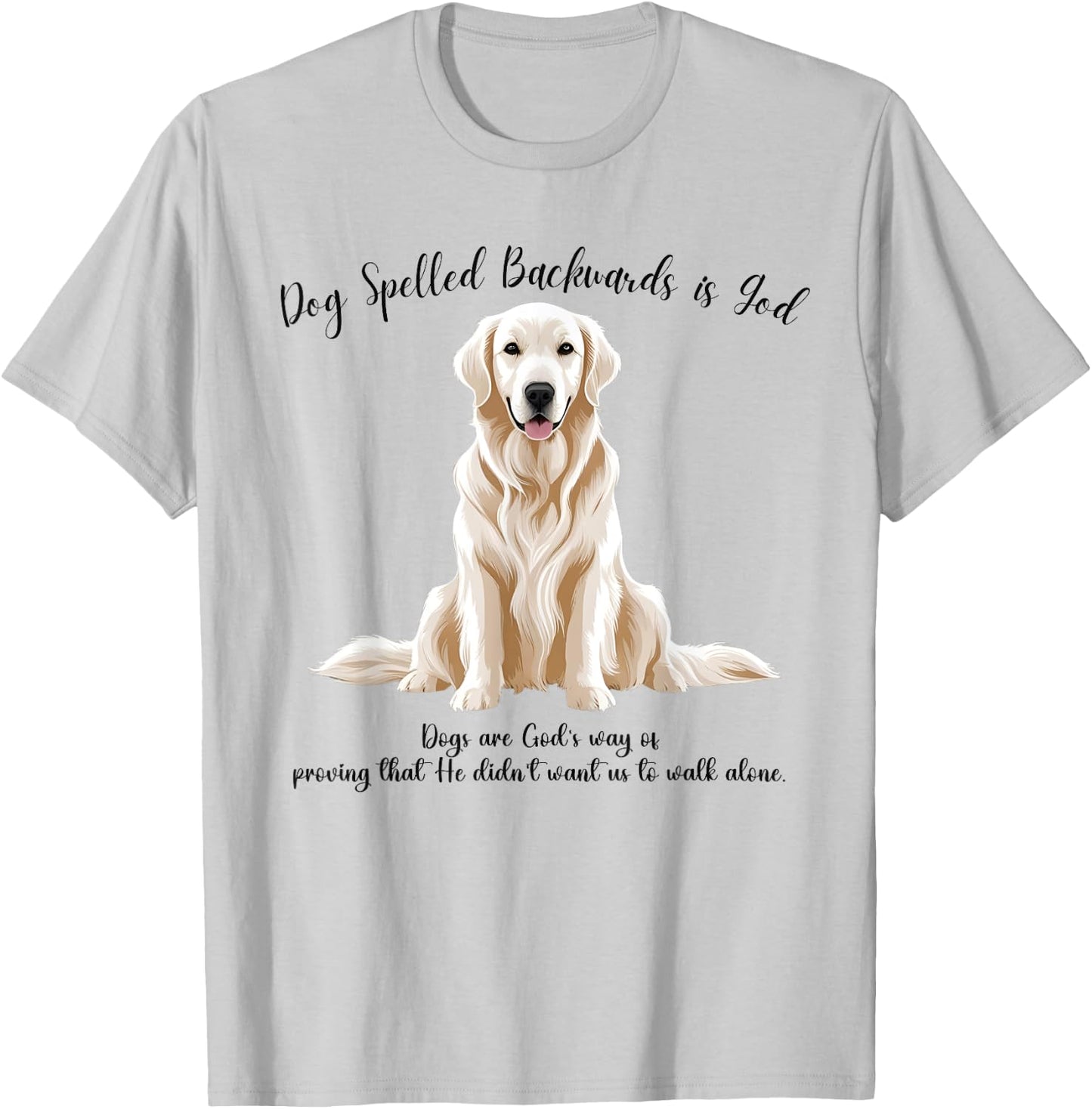 Dog Spelled Backwards is God English Cream Golden Retriever T-Shirt - T-Shirt | Ash