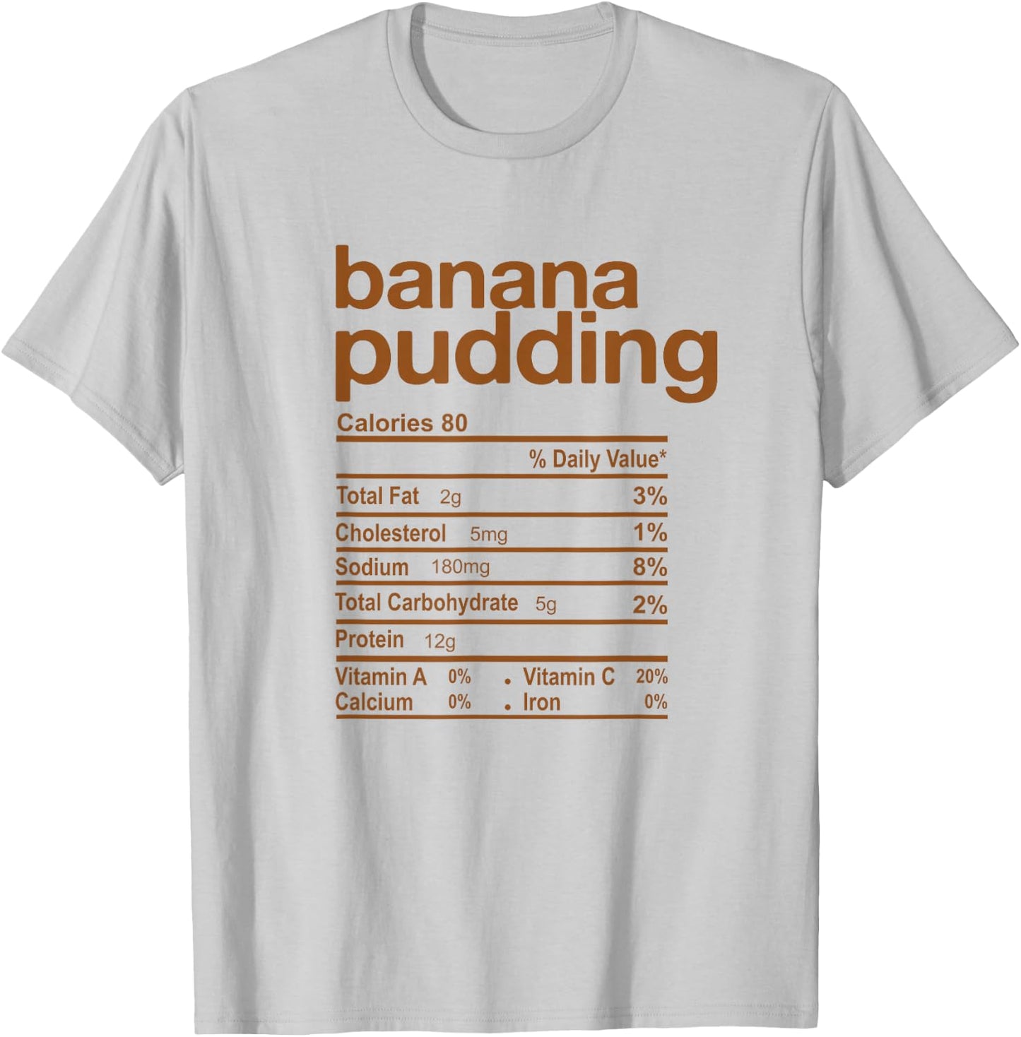 Banana Pudding Nutrition Facts Funny Thanksgiving Christmas T-Shirt - T-Shirt | Ash
