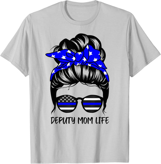 Deputy Mom Life Messy Bun Hair Funny Deputy Mom T-Shirt - T-Shirt | Ash
