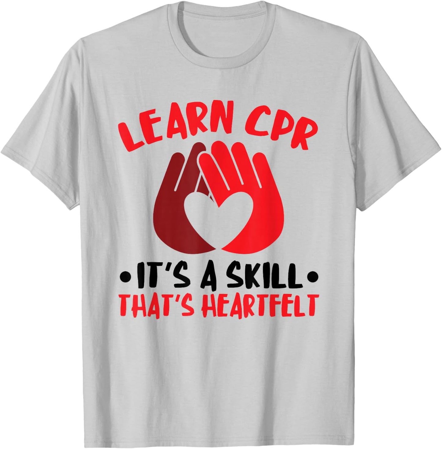 CPR Instructor AED Instructor Heartfelt Skill CPR Trainer T-Shirt - T-Shirt | Ash
