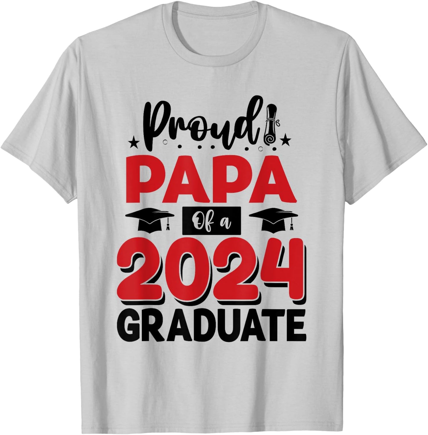 Proud Papa Of A Class Of 2024 Graduate Senior Graduation T-Shirt - T-Shirt | Ash