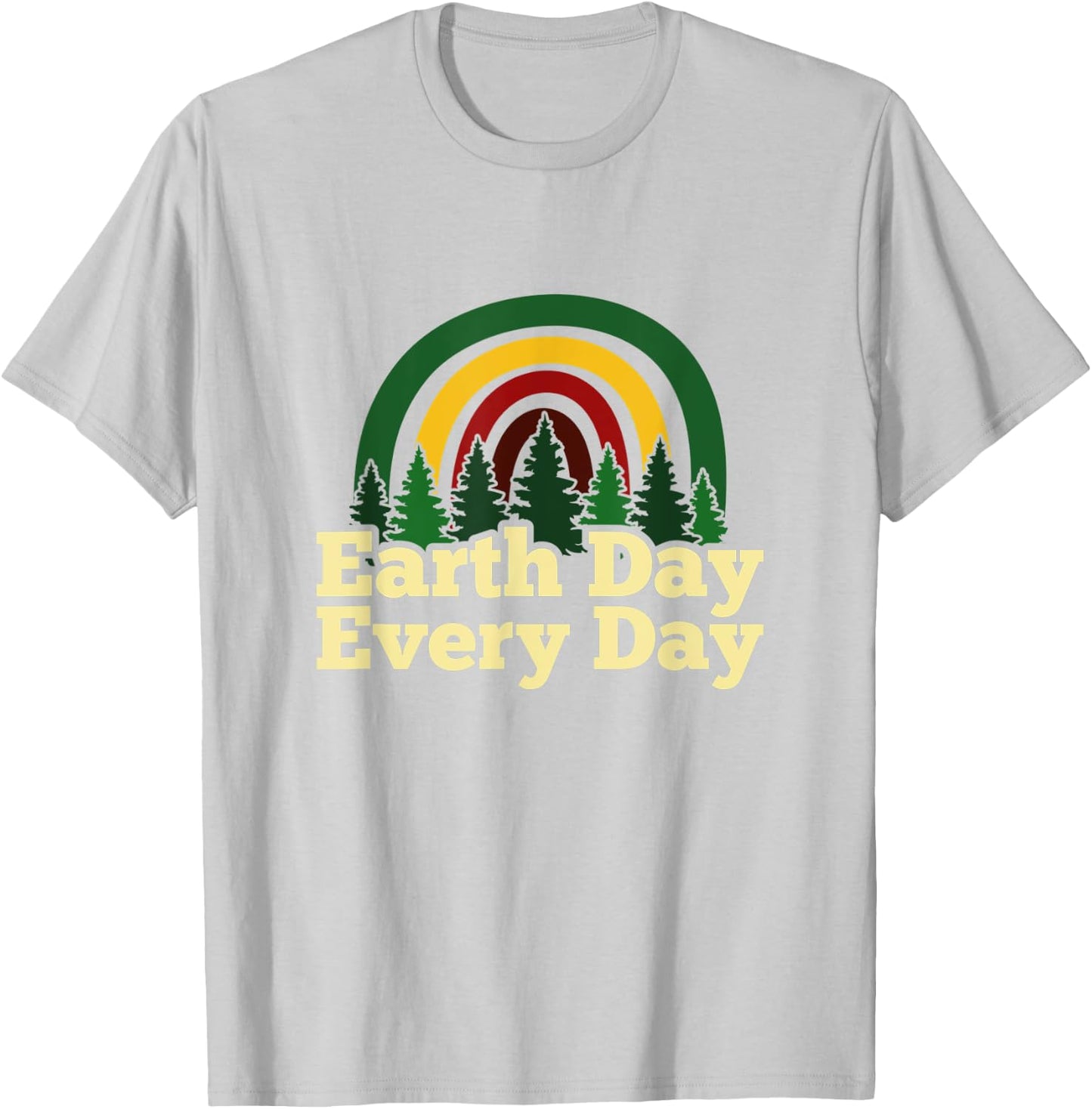 Earth Day Every Day Rainbow Pine Tree Environmental Science T-Shirt - T-Shirt | Ash