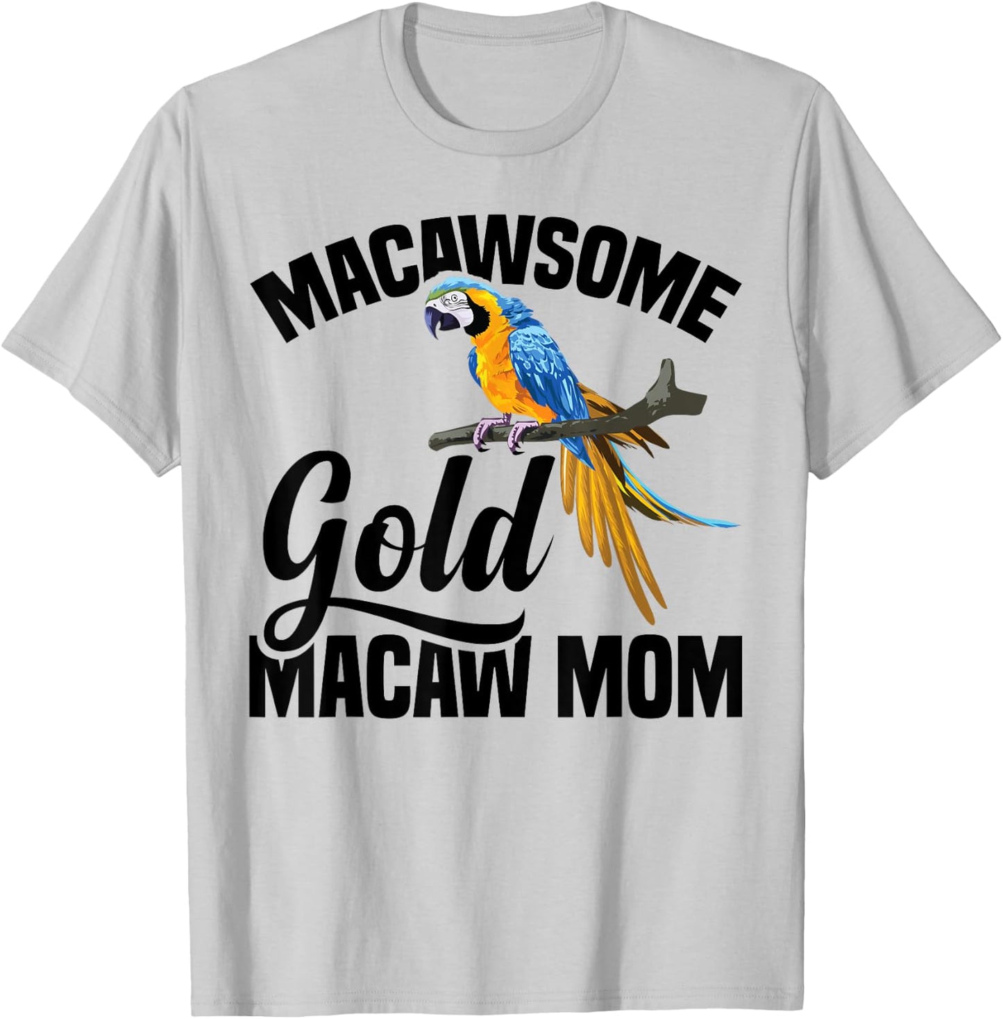 Blue and Gold Macaw Owner Food Toys Plush Gold Macaws T-Shirt - T-Shirt | Ash