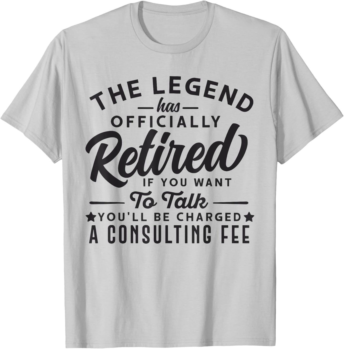 The Legend Has Officially Retired Funny Retirement Men Women T-Shirt - T-Shirt | Ash