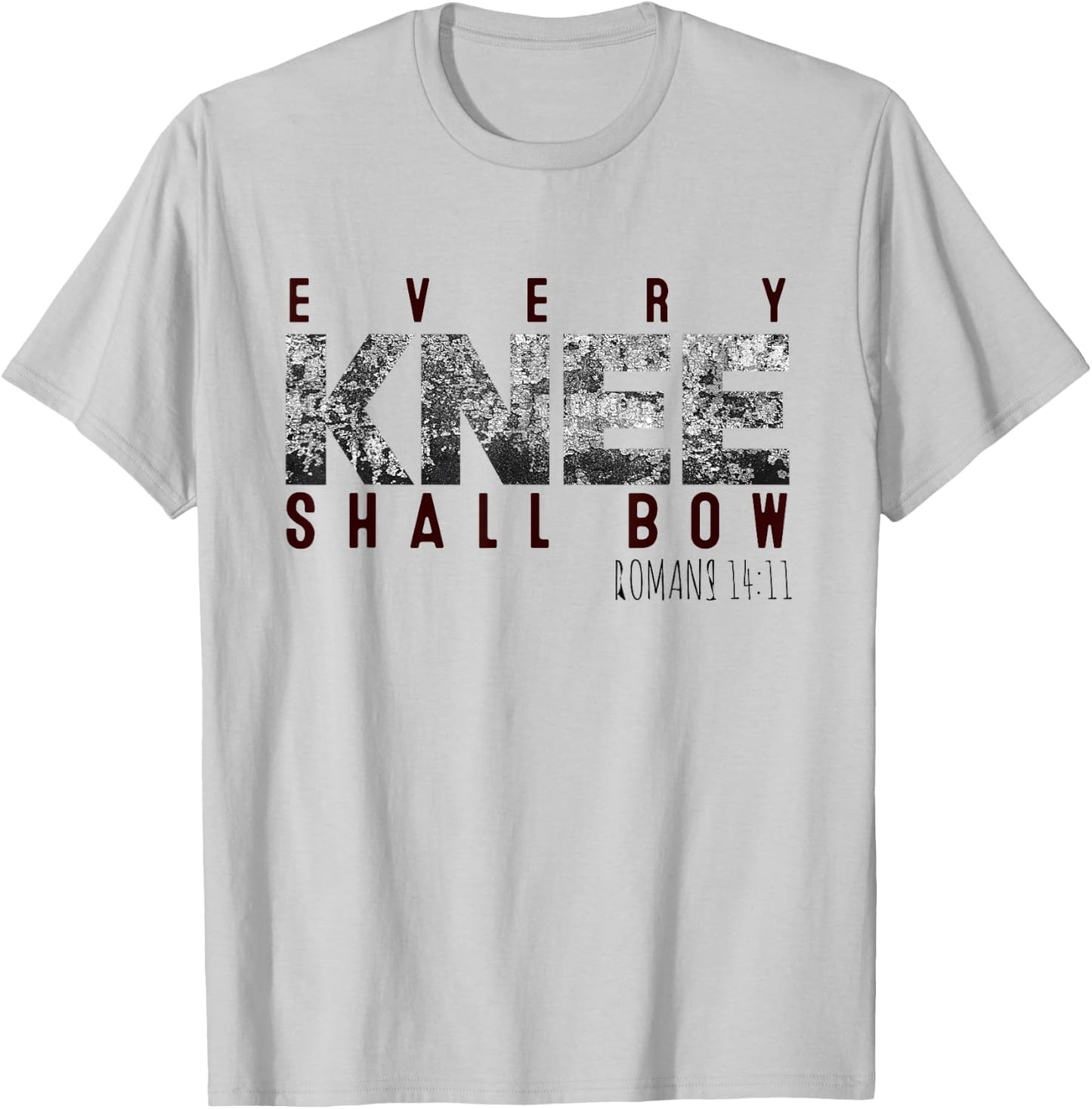 Every Knee Shall Bow Romans 1411 T-Shirt - T-Shirt | Ash