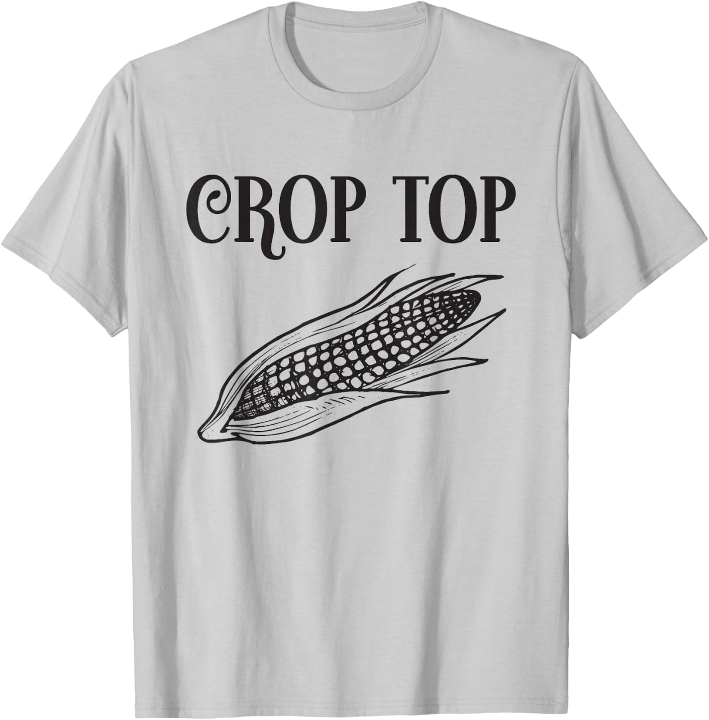 Crop Top Funny Gardening Farming Corn Lover Corny Country T-Shirt - T-Shirt | Ash